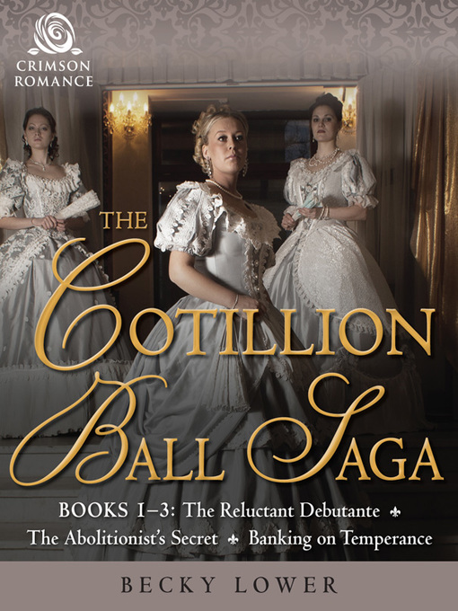 Title details for The Cotillion Ball Saga by Becky Lower - Available